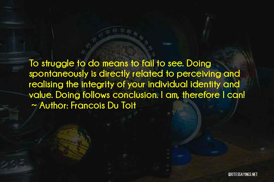 Value And Struggle Quotes By Francois Du Toit