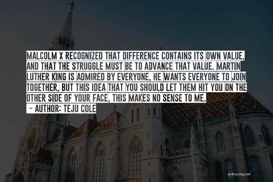 Value And Struggle Quotes By Teju Cole