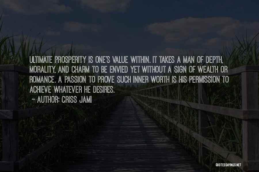 Value And Success Quotes By Criss Jami