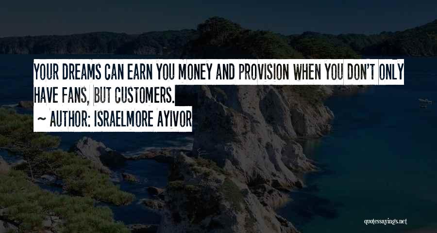 Value For Your Money Quotes By Israelmore Ayivor
