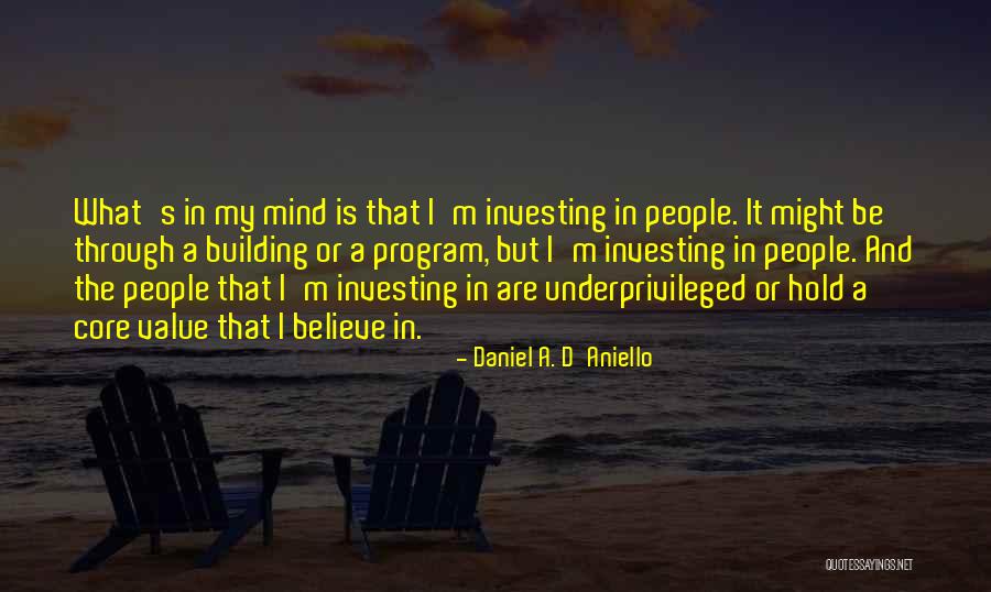 Value Investing Quotes By Daniel A. D'Aniello Value Investing Quotes By Daniel A. D'Aniello