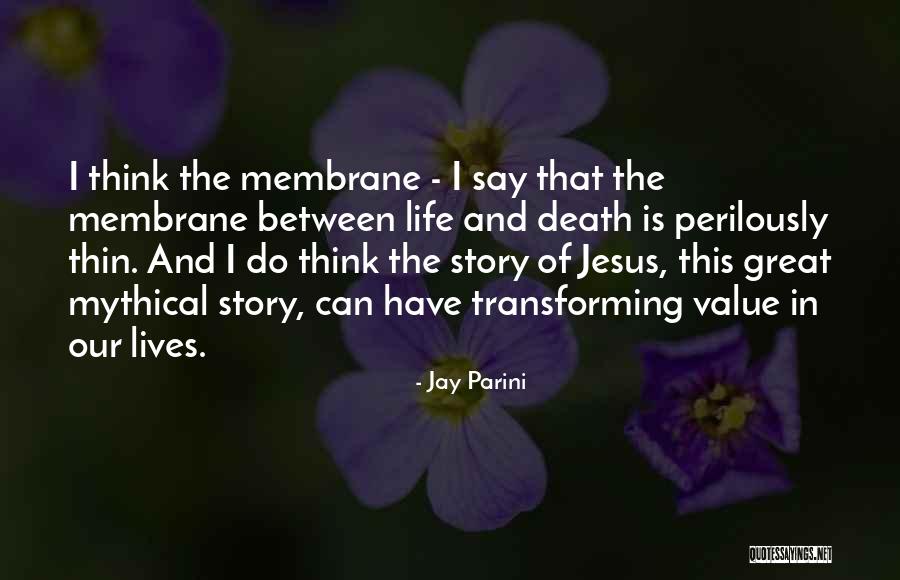 Value Life Death Quotes By Jay Parini Value Life Death Quotes By Jay Parini