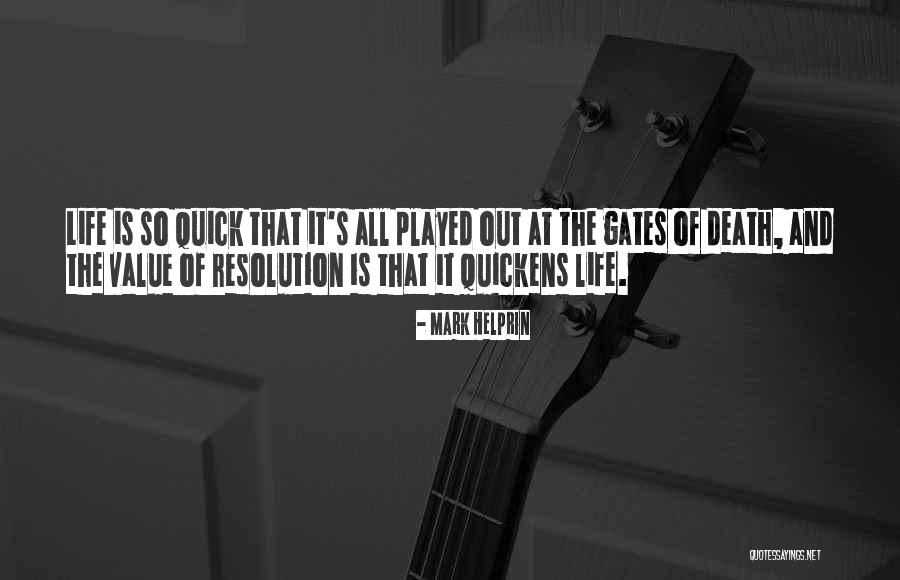 Value Life Death Quotes By Mark Helprin Value Life Death Quotes By Mark Helprin