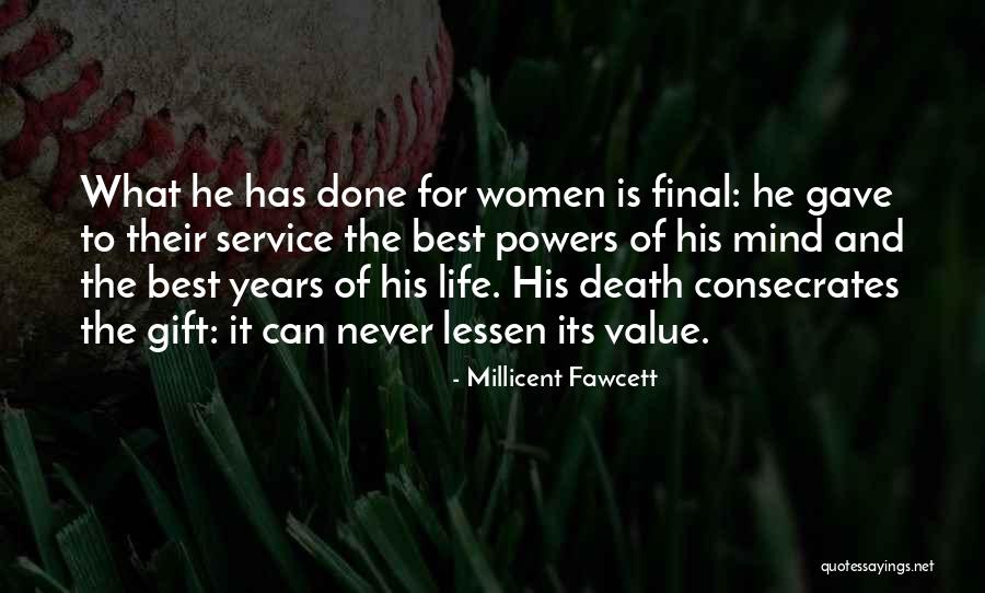 Value Life Death Quotes By Millicent Fawcett Value Life Death Quotes By Millicent Fawcett