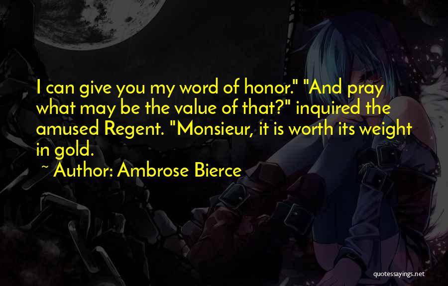 Value My Worth Quotes By Ambrose Bierce