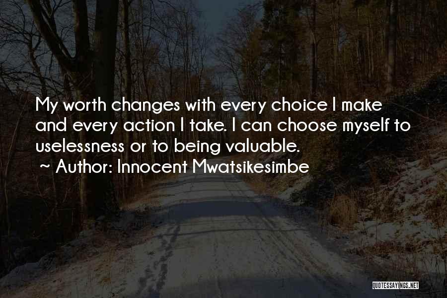 Value My Worth Quotes By Innocent Mwatsikesimbe