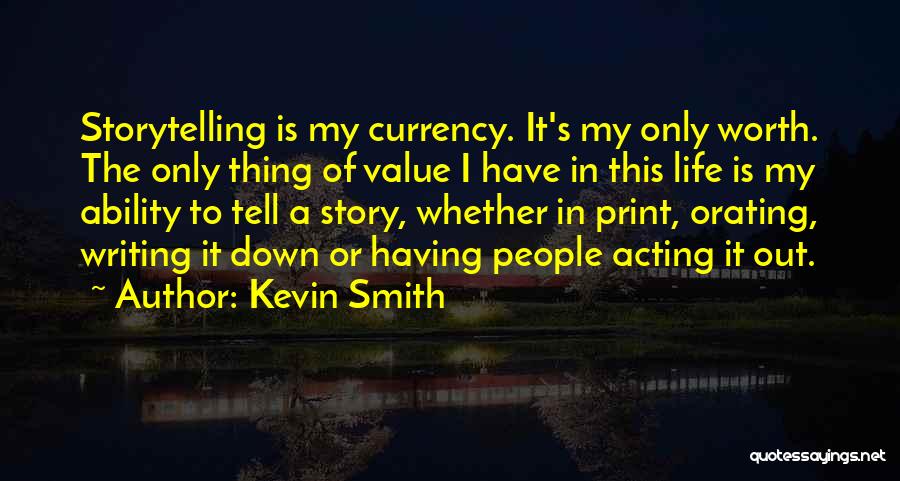 Value My Worth Quotes By Kevin Smith