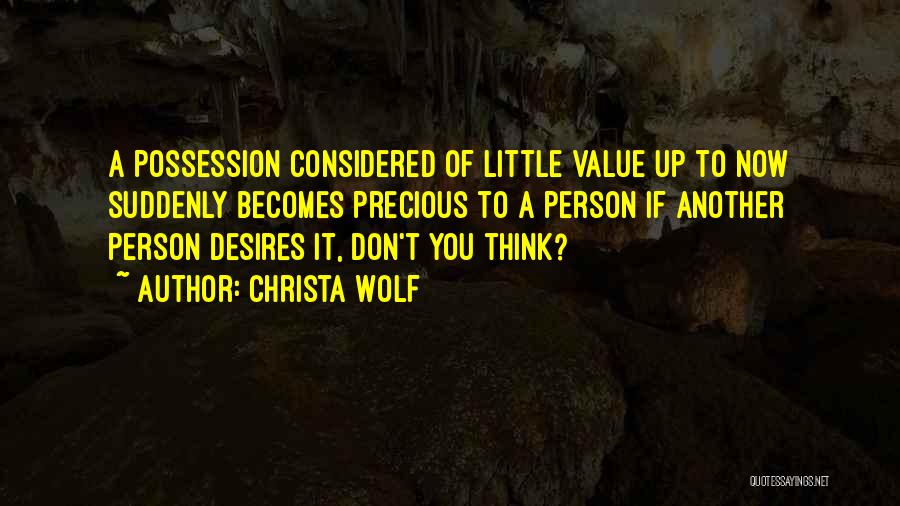 Value Of A Person Quotes By Christa Wolf