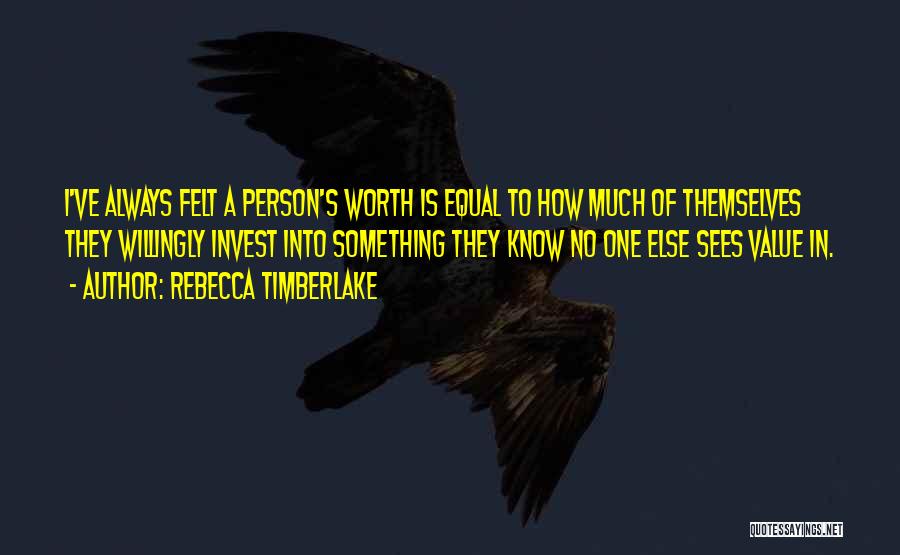 Value Of A Person Quotes By Rebecca Timberlake