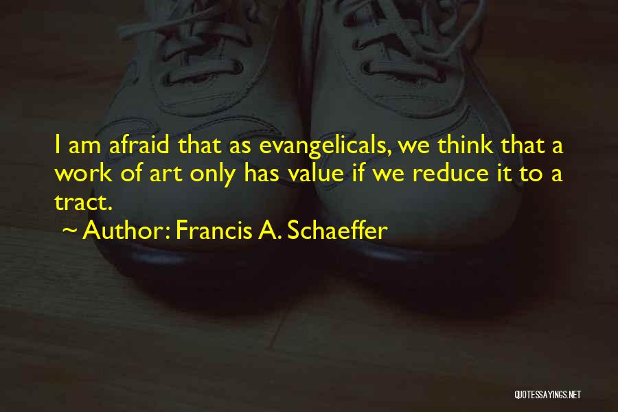 Value Of Art Quotes By Francis A. Schaeffer