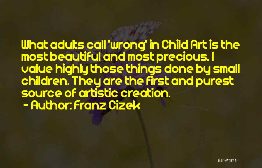 Value Of Art Quotes By Franz Cizek
