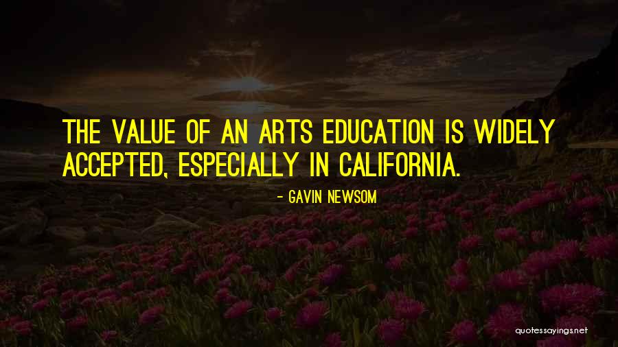 Value Of Arts Education Quotes By Gavin Newsom