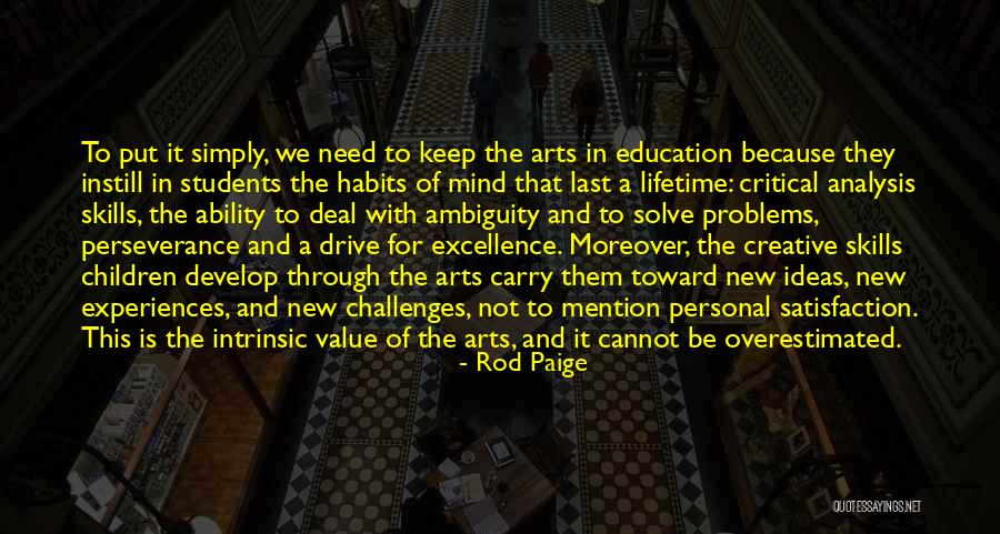 Value Of Arts Education Quotes By Rod Paige Value Of Arts Education Quotes By Rod Paige