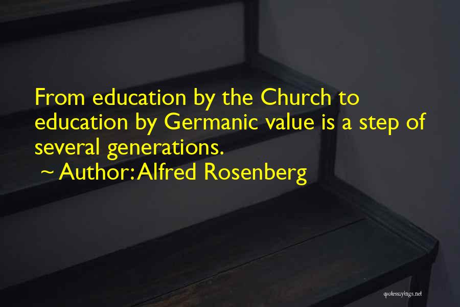 Value Of Education Quotes By Alfred Rosenberg