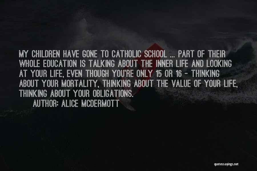Value Of Education Quotes By Alice McDermott