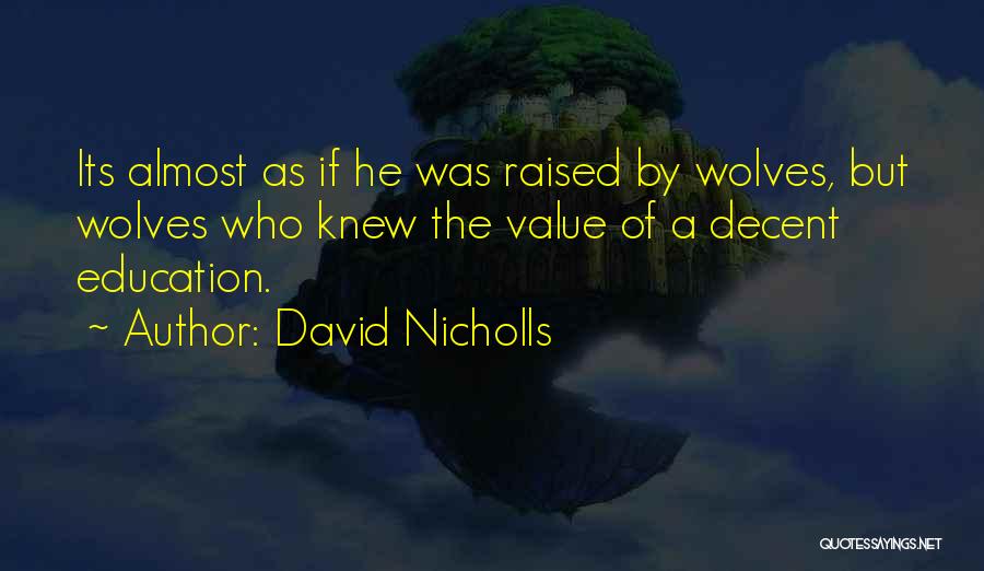 Value Of Education Quotes By David Nicholls