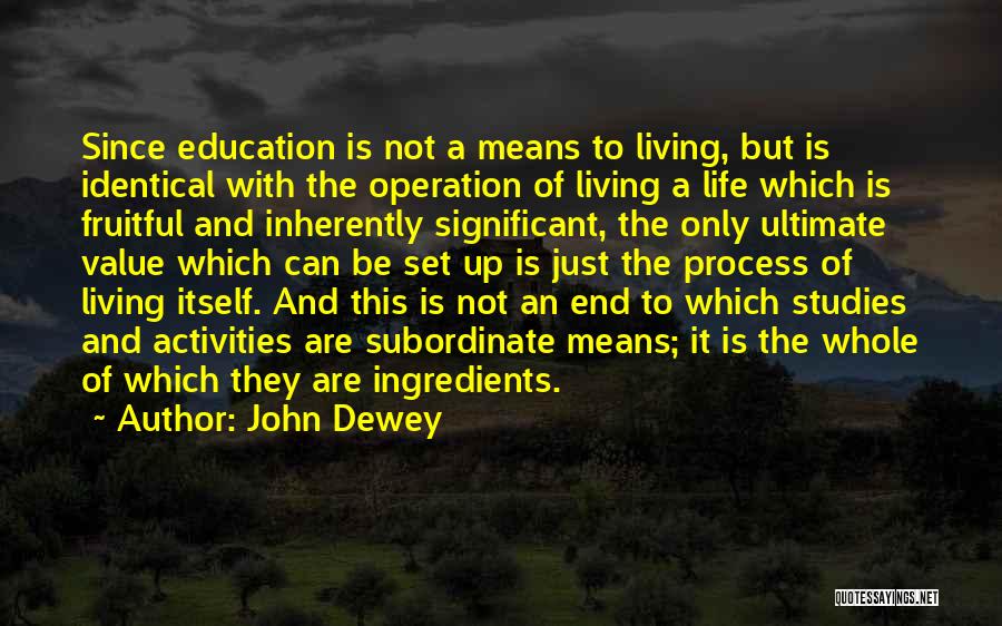 Value Of Education Quotes By John Dewey
