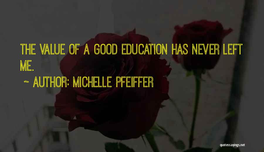 Value Of Education Quotes By Michelle Pfeiffer