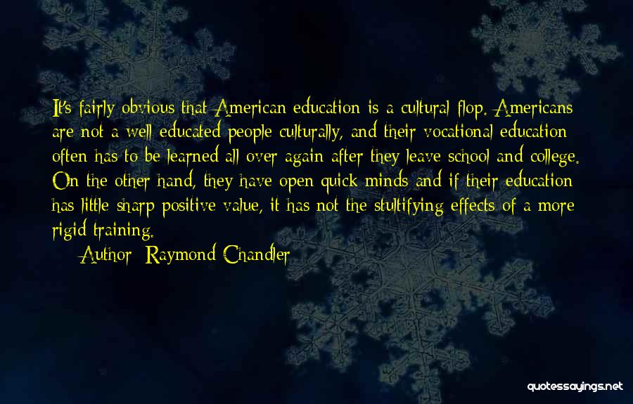Value Of Education Quotes By Raymond Chandler