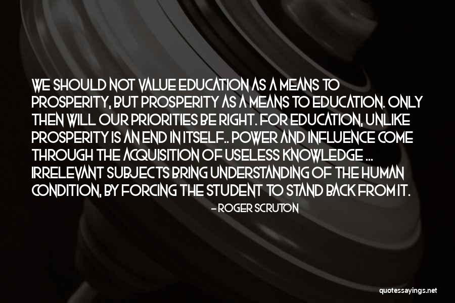 Value Of Education Quotes By Roger Scruton