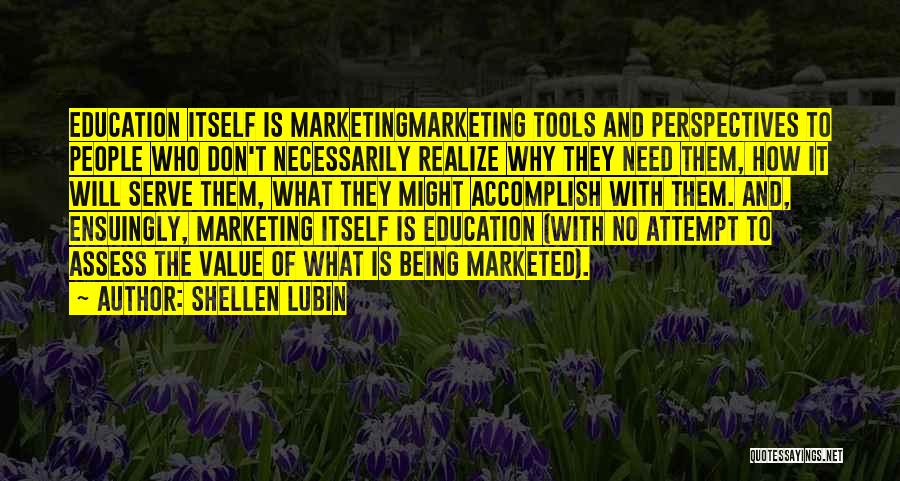 Value Of Education Quotes By Shellen Lubin