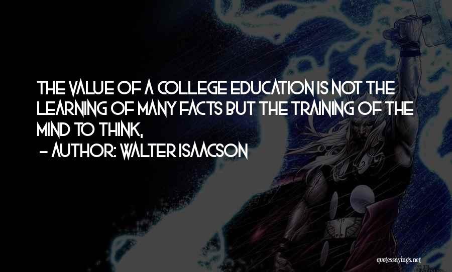 Value Of Education Quotes By Walter Isaacson