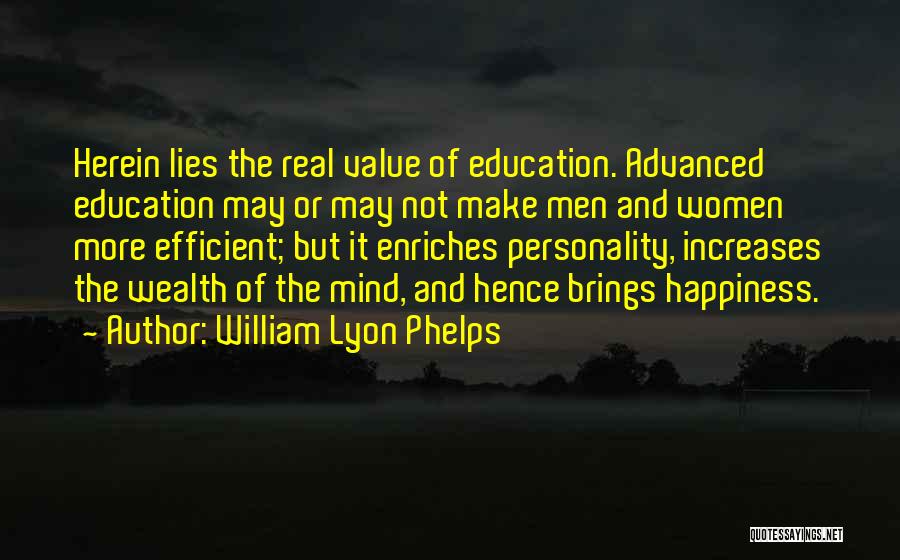 Value Of Education Quotes By William Lyon Phelps