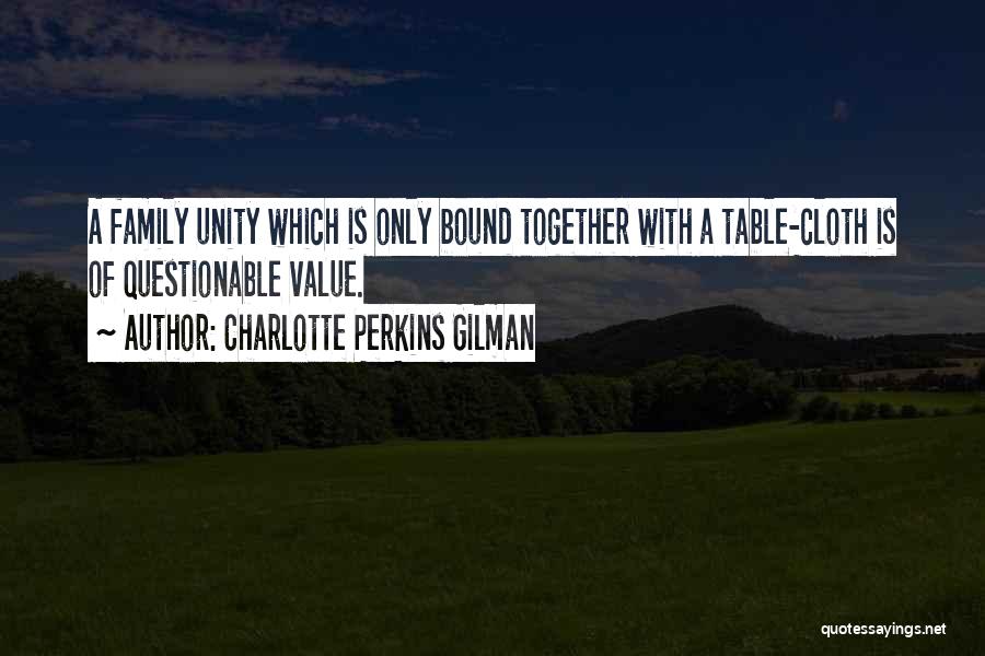 Value Of Family Quotes By Charlotte Perkins Gilman