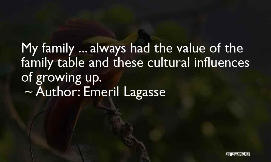 Value Of Family Quotes By Emeril Lagasse
