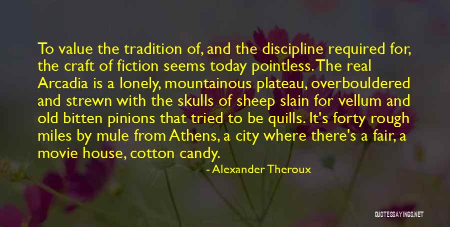 Value Of Fiction Quotes By Alexander Theroux Value Of Fiction Quotes By Alexander Theroux
