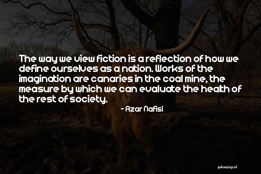 Value Of Fiction Quotes By Azar Nafisi Value Of Fiction Quotes By Azar Nafisi