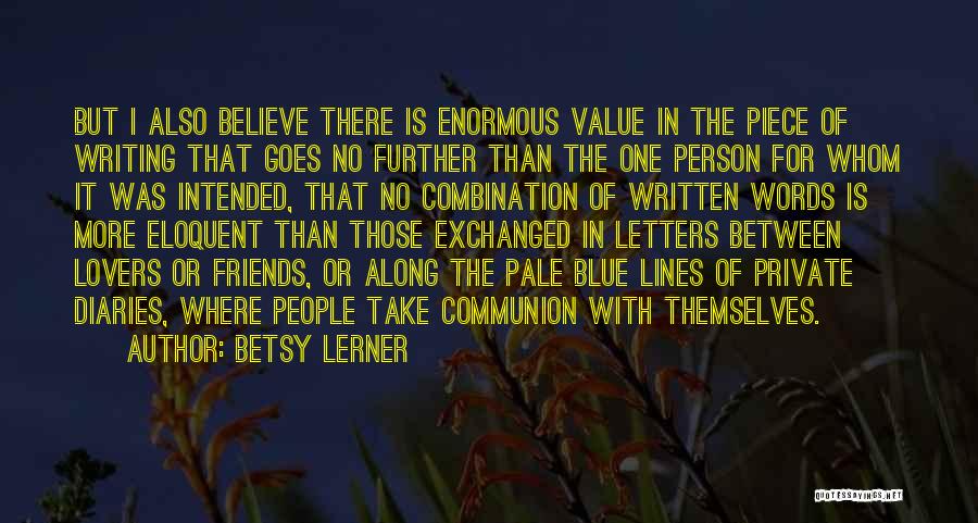 Value Of Friends Quotes By Betsy Lerner