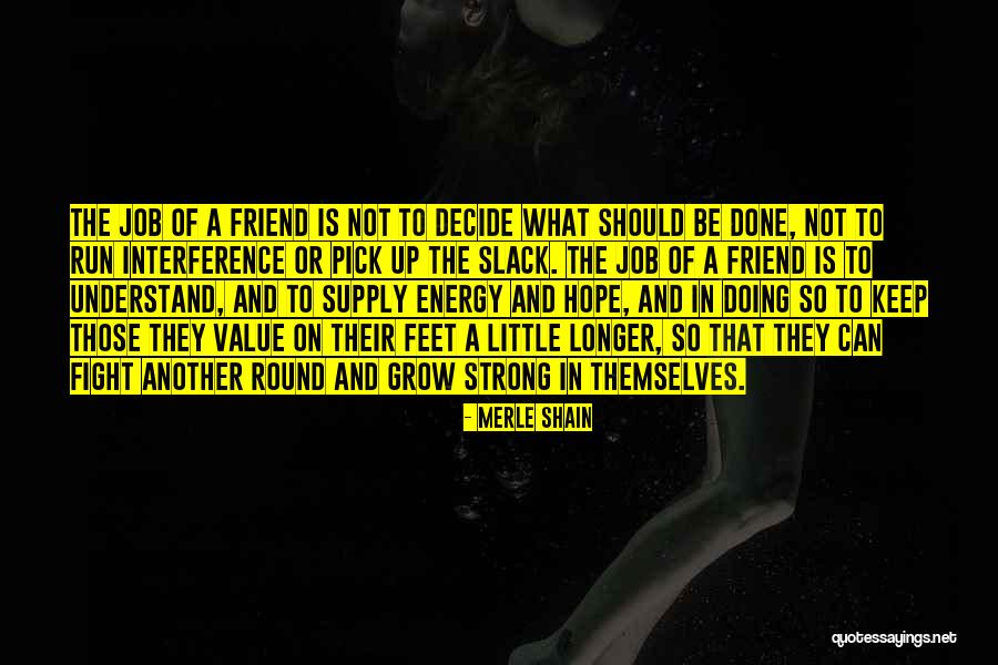 Value Of Friends Quotes By Merle Shain