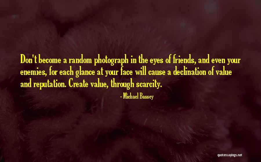 Value Of Friends Quotes By Michael Bassey