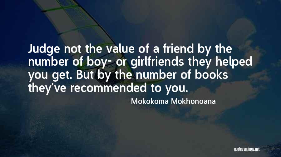 Value Of Friends Quotes By Mokokoma Mokhonoana