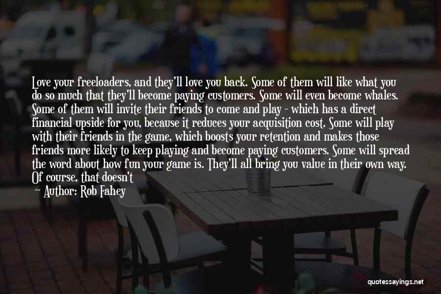Value Of Friends Quotes By Rob Fahey