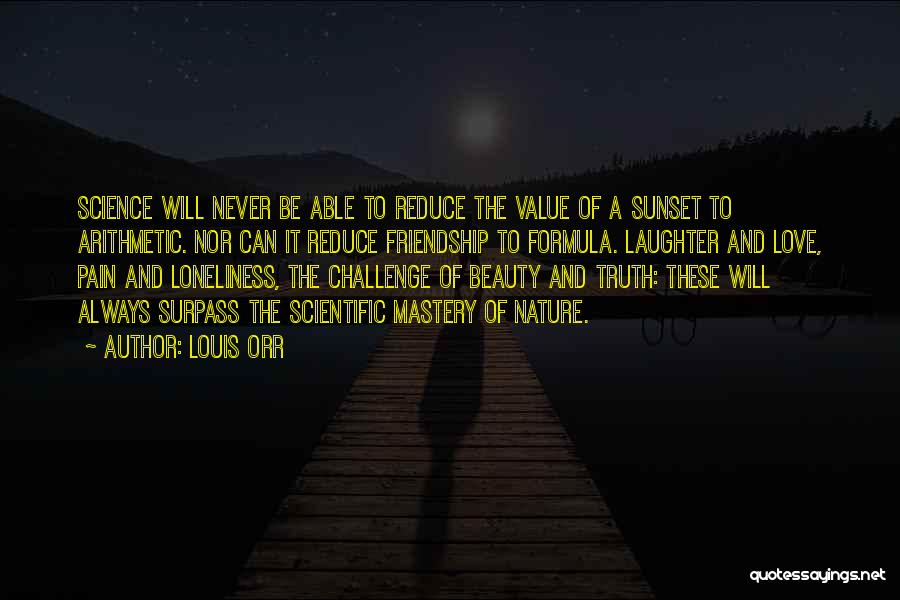 Value Of Friendship Quotes By Louis Orr