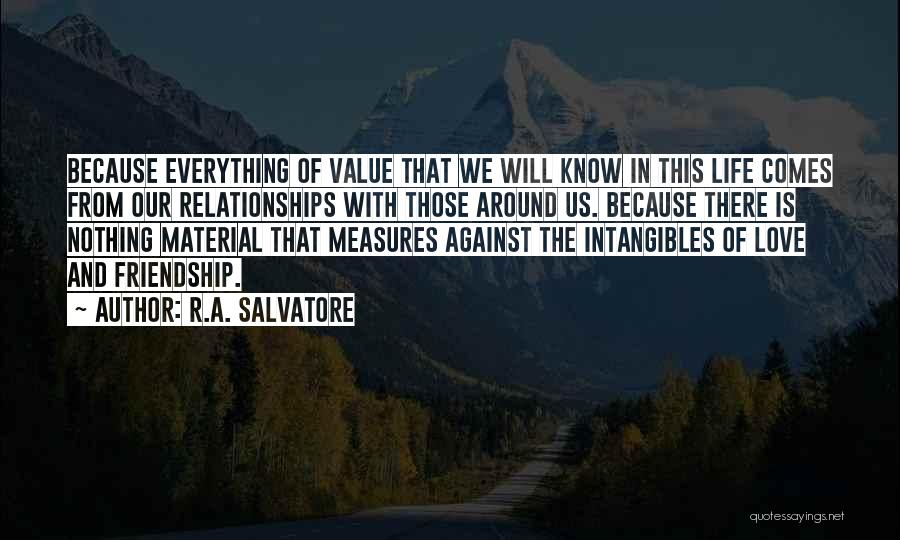 Value Of Friendship Quotes By R.A. Salvatore