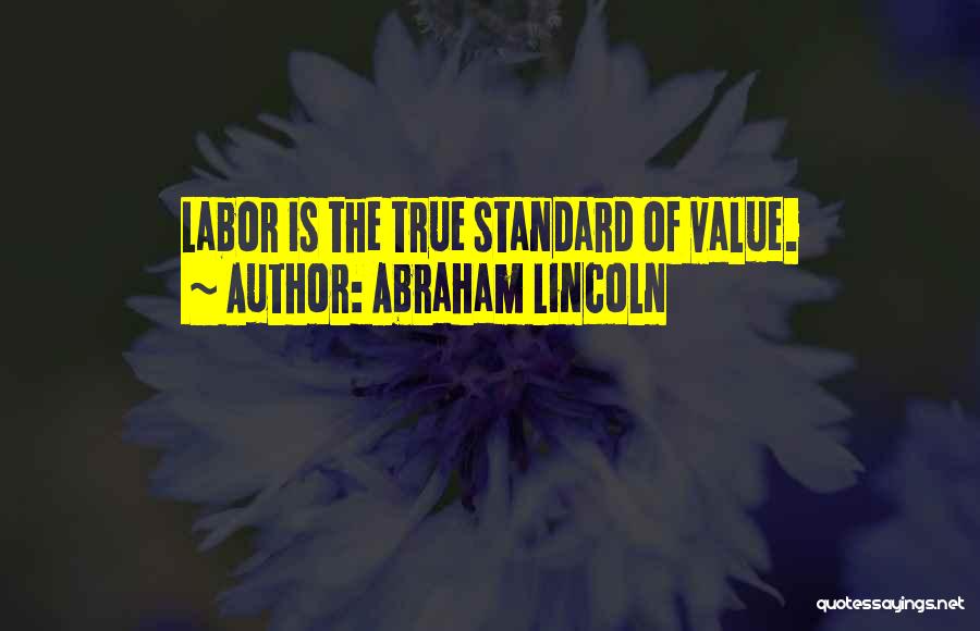 Value Of Hard Work Quotes By Abraham Lincoln