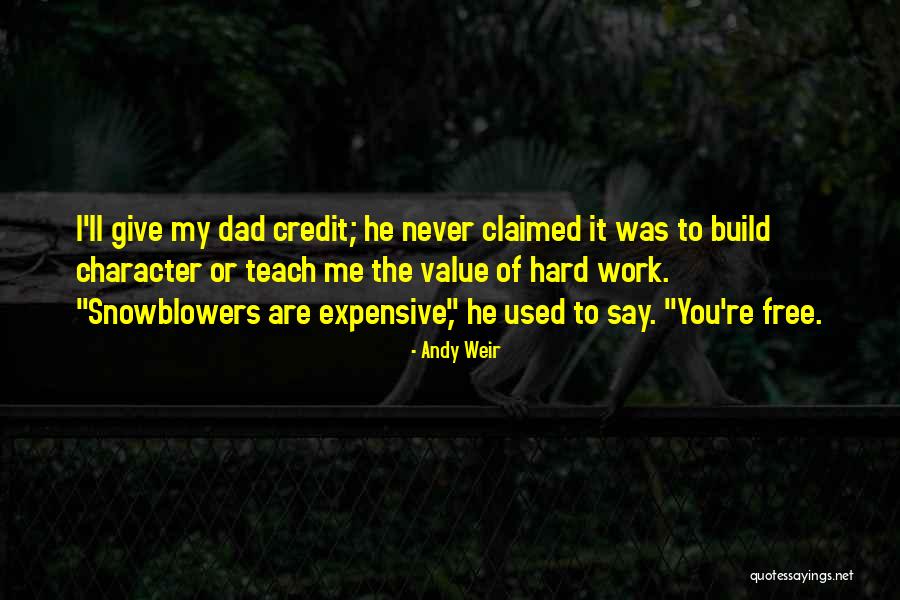 Value Of Hard Work Quotes By Andy Weir Value Of Hard Work Quotes By Andy Weir