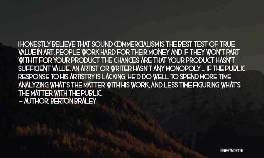 Value Of Hard Work Quotes By Berton Braley