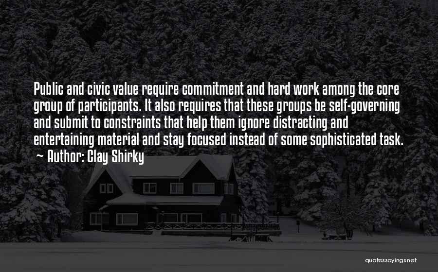 Value Of Hard Work Quotes By Clay Shirky