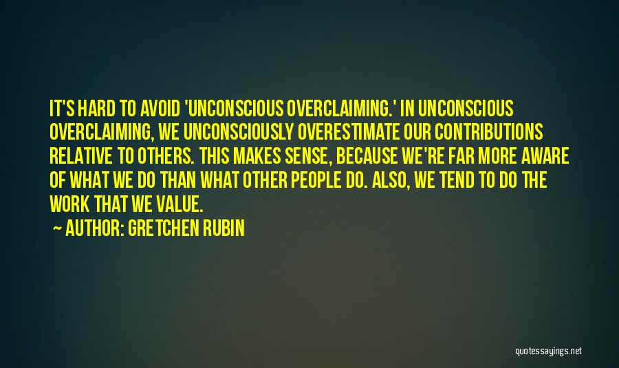 Value Of Hard Work Quotes By Gretchen Rubin