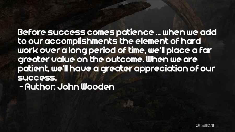Value Of Hard Work Quotes By John Wooden
