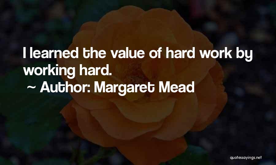 Value Of Hard Work Quotes By Margaret Mead