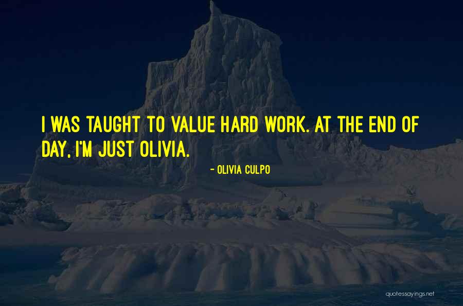 Value Of Hard Work Quotes By Olivia Culpo