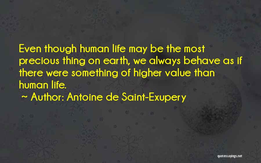 Value Of Human Life Quotes By Antoine De Saint-Exupery