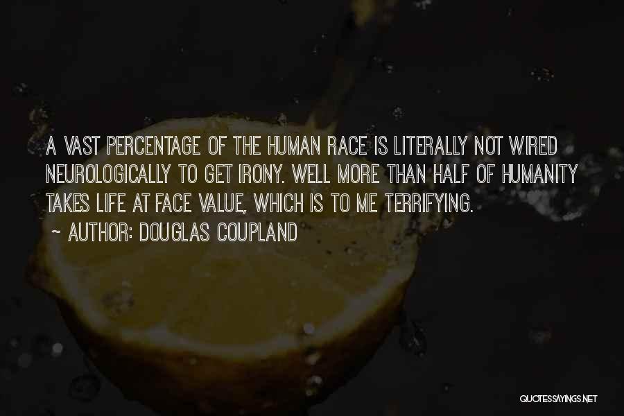 Value Of Human Life Quotes By Douglas Coupland