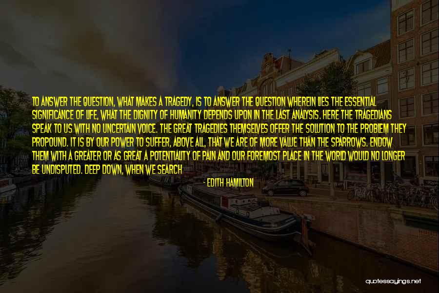 Value Of Human Life Quotes By Edith Hamilton Value Of Human Life Quotes By Edith Hamilton