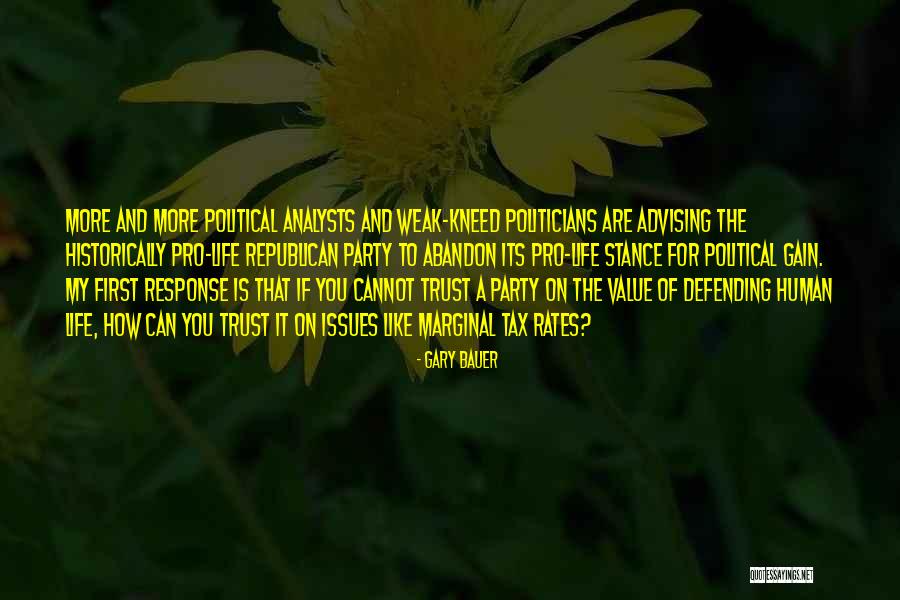 Value Of Human Life Quotes By Gary Bauer Value Of Human Life Quotes By Gary Bauer